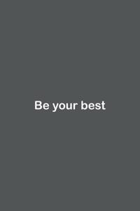 Be your best