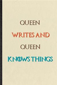 Queen Writes And Queen Knows Things
