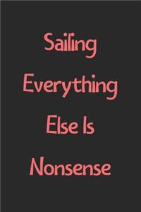 Sailing Everything Else Is Nonsense