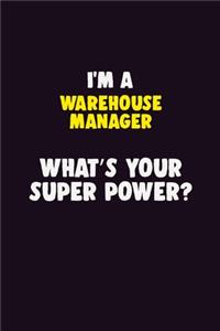 I'M A Warehouse Manager, What's Your Super Power?