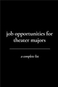 Job Opportunities for Theater Majors