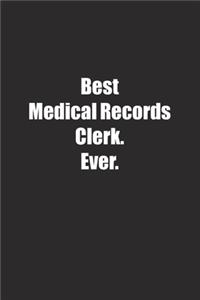 Best Medical Records Clerk. Ever.