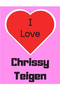 I love Chrissy Teigen