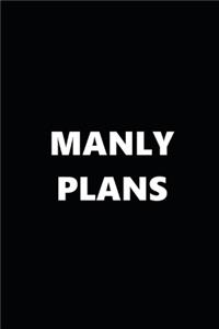 2020 Daily Planner Funny Theme Manly Plans Black White 388 Pages