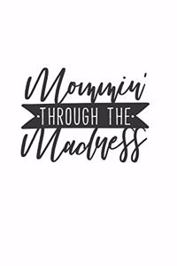 Mommin' Through The Madness