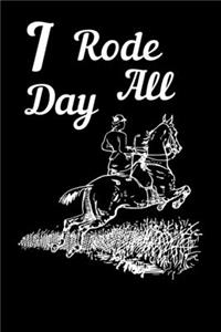 I Rode All Day