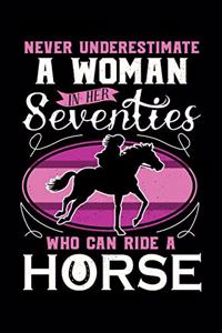 Never Underestimate A Woman in Seventies Who Can Ride A Horse