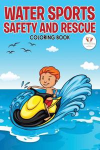 Water Sports Safety and Rescue Coloring Book