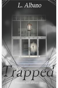 Trapped