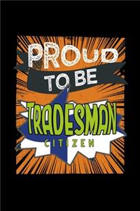 Proud to be tradesman citizen