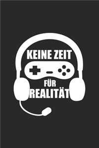 Keine Zeit für Realität