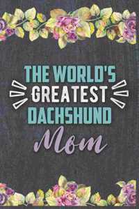The World's Greatest Dachshund Mom