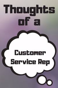 Thoughts of a Customer Service Rep