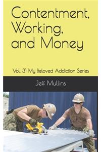 Contentment, Working, and Money
