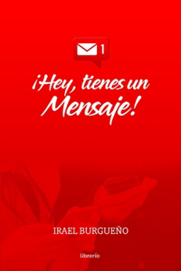 Hey, tienes un Mensaje