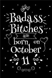 Badass Bitches Are Born On October 11