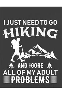 I Just Need to Go Hiking and Ignore All of My Adult Problems