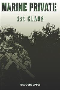 Marine Private 1st Class Notebook