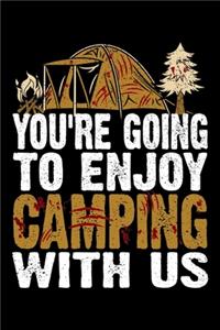 You're Going To Camp With Us