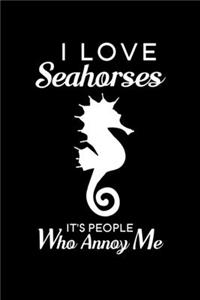 I Love Seahorses It's People Who Annoy Me