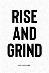 Rise And Grind