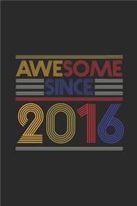 Awesome Since 2016