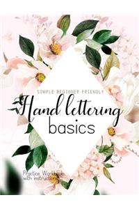 Hand Lettering Basics; Simple Beginner Friendly Practice Workbook with Instructions