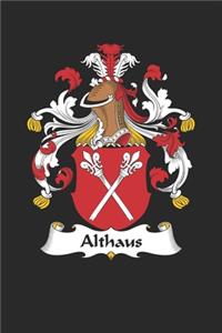 Althaus: Althaus Coat of Arms and Family Crest Notebook Journal (6 x 9 - 100 pages)