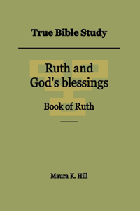 True Bible Study - Ruth and God's blessings Book of Ruth