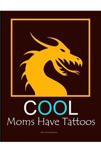 Cool moms have tattoos