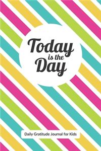 Today is the Day