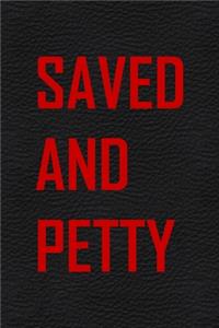 Saved And Petty