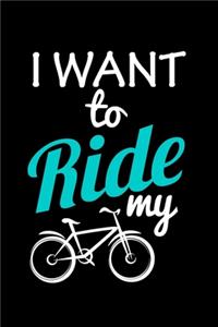 I Want To Ride My Bike