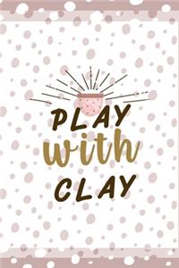 Play With Clay