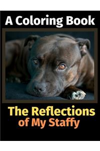 The Reflections of My Staffy