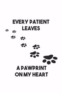 Every Patient Leaves A Pawprint On My Heart