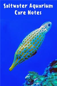 Saltwater Aquarium Care Notes