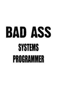 Bad Ass Systems Programmer