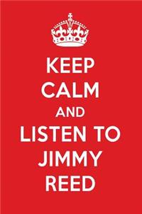 Keep Calm and Listen to Jimmy Reed: Jimmy Reed Designer Notebook