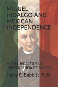 Miguel Hidalgo and Mexican Independence