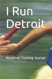 I Run Detroit