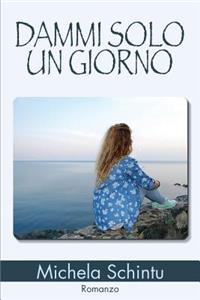 Dammi Solo Un Giorno