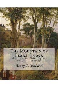 Mountain of Fears (1905). By