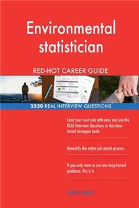 Environmental statistician RED-HOT Career Guide; 2520 REAL Interview Questions