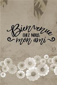 Bienvenue Chez Nous Mon Ami