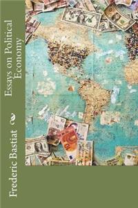 Essays on Political Economy