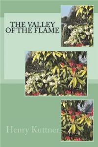 The Valley of the Flame