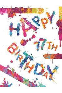 Happy 77th Birthday: Cool Book to Use as Notebook, Personal Journal or Diary...105 Lined Pages, Birthday Gifts for 77 Year Old Women or Men, Mom or Dad, Grandma or Grandpa, Best Friend, Book Size 8 1/2 X 11