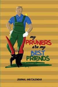 My Pruners Are My Bestfriends
