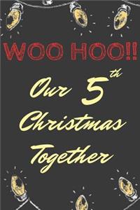 Woo Hoo!!! Our 5th Christmas Together